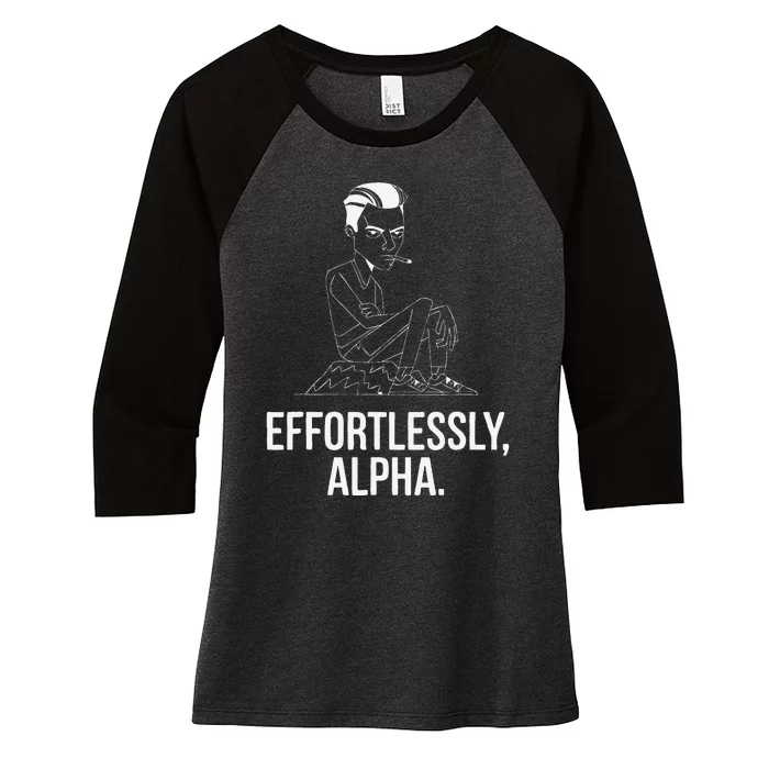 Effortlessly Alpha Dominant Funny And Cool Design Women's Tri-Blend 3/4-Sleeve Raglan Shirt