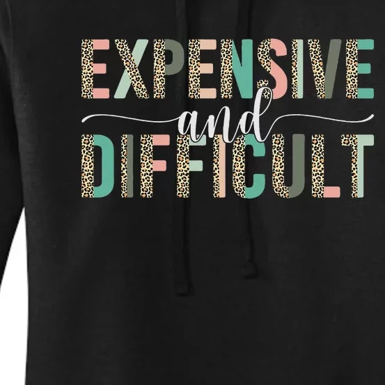 Expensive And Difficult Wife Sarcastic Funny Mom Women's Pullover Hoodie