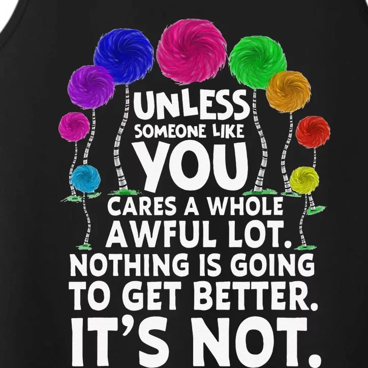 Environmental Awareness Earth Day Unless Someone Like You Performance Tank