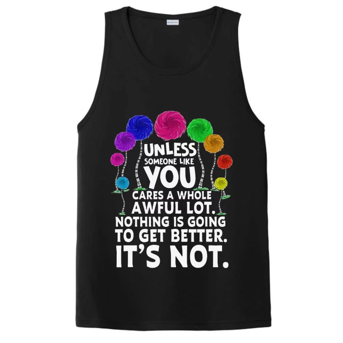 Environmental Awareness Earth Day Unless Someone Like You Performance Tank