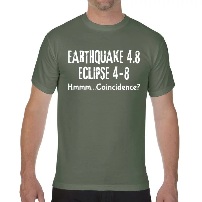 Earthquake And Eclipse A Coincidence Comfort Colors T-Shirt