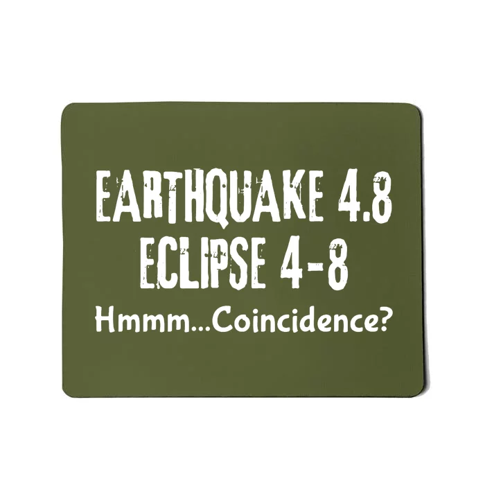 Earthquake And Eclipse A Coincidence Mousepad