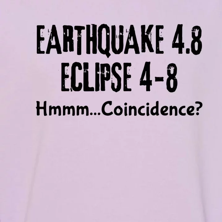 Earthquake And Eclipse A Coincidence Garment-Dyed Sweatshirt