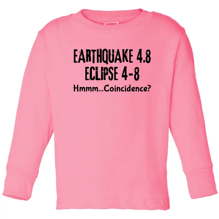 Earthquake And Eclipse A Coincidence Toddler Long Sleeve Shirt