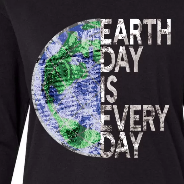 Environtal Awareness Earth Day Is Everyday Gift Womens Cotton Relaxed Long Sleeve T-Shirt