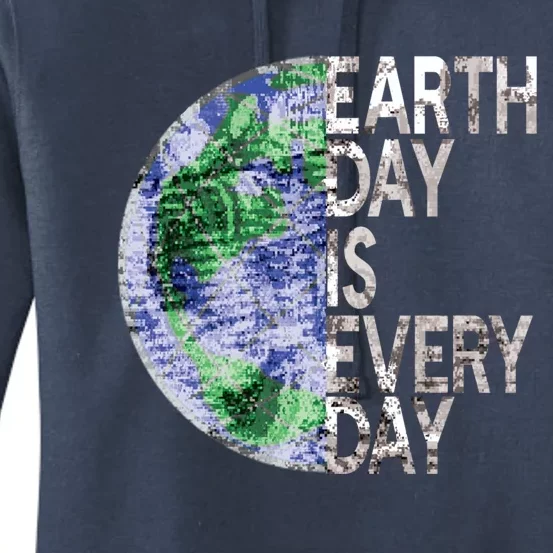 Environtal Awareness Earth Day Is Everyday Gift Women's Pullover Hoodie