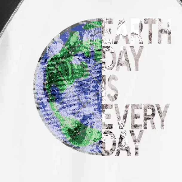 Environtal Awareness Earth Day Is Everyday Gift Toddler Fine Jersey T-Shirt