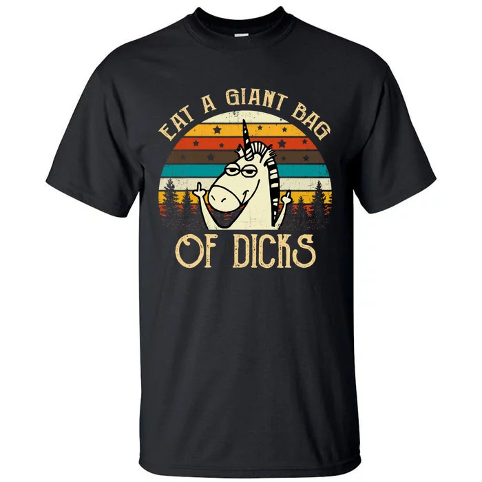 Eat A Giant Bag Of Dicks Unicorn Tall T-Shirt