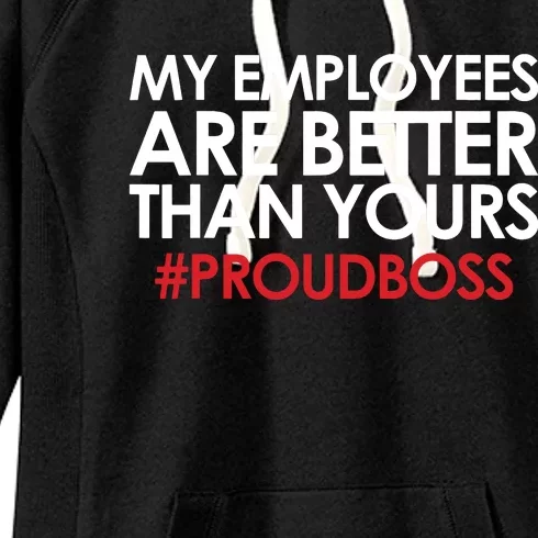 Employee Appreciation Gifts Funny Boss Gift Women's Fleece Hoodie