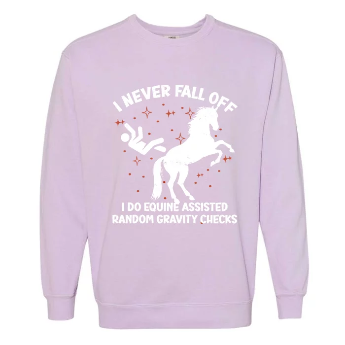 Equine Assisted Gravity Checks Funny Horse Gift Garment-Dyed Sweatshirt