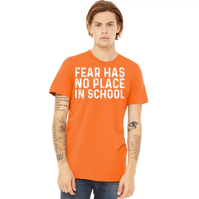 #ENOUGH Anti Gun Fear Has No Place In School End Gun Violence Premium T-Shirt