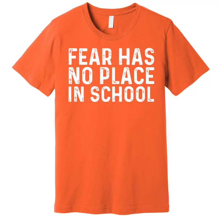 #ENOUGH Anti Gun Fear Has No Place In School End Gun Violence Premium T-Shirt