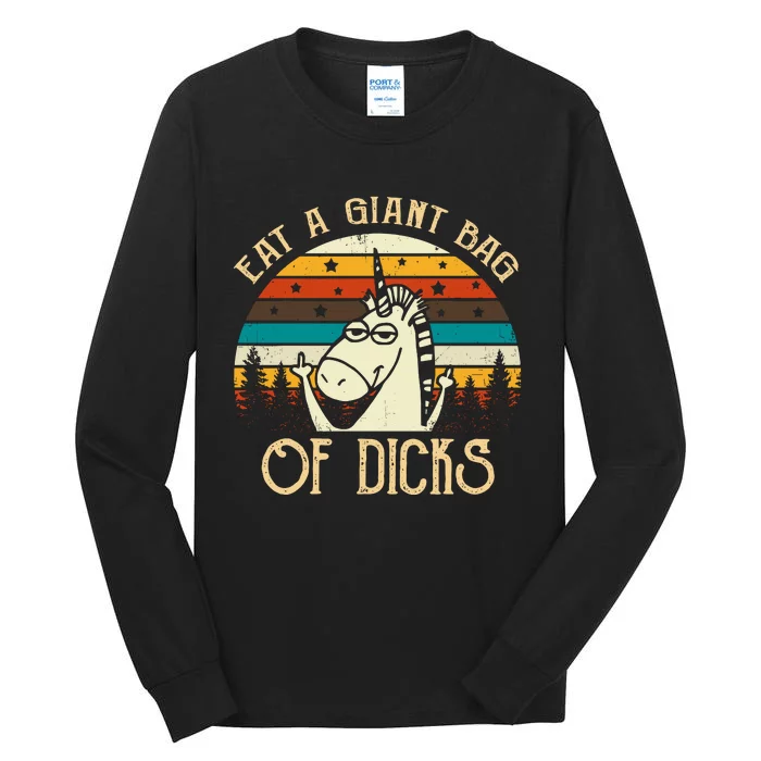 Eat A Giant Bag Of Dicks Unicorn Tall Long Sleeve T-Shirt