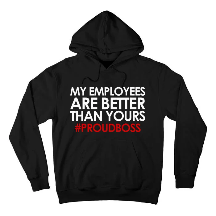 Employee Appreciation Gifts Funny Boss Gift Tall Hoodie