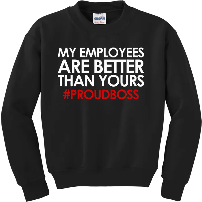 Employee Appreciation Gifts Funny Boss Gift Kids Sweatshirt