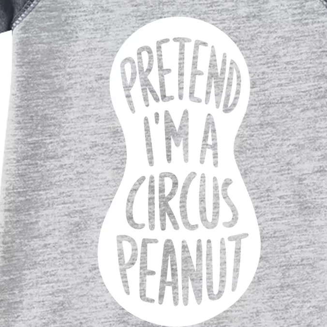 Easy Adult Halloween Costumes Pretend IM A Circus Peanut Infant Baby Jersey Bodysuit