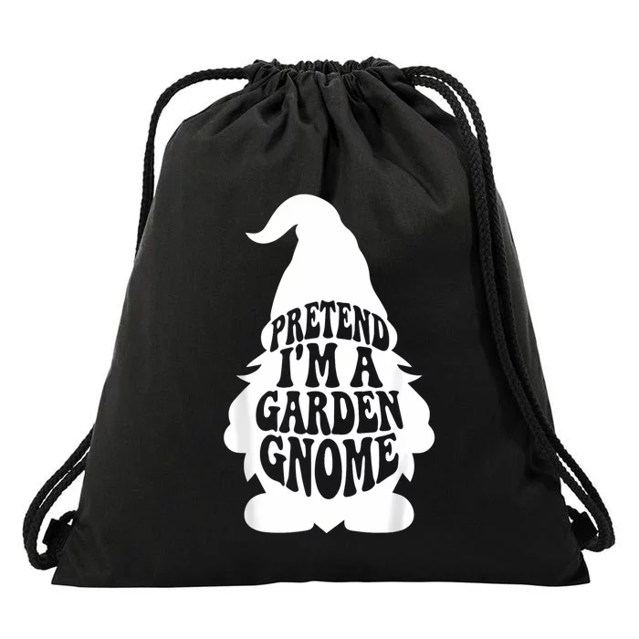 Easy Adult Halloween Costumes Pretend IM A Garden Gnome Drawstring Bag