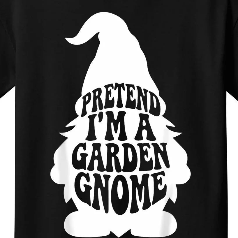 Easy Adult Halloween Costumes Pretend IM A Garden Gnome Kids T-Shirt