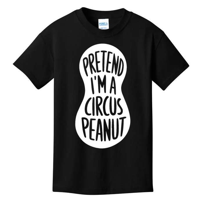 Easy Adult Halloween Costumes Pretend IM A Circus Peanut Kids T-Shirt