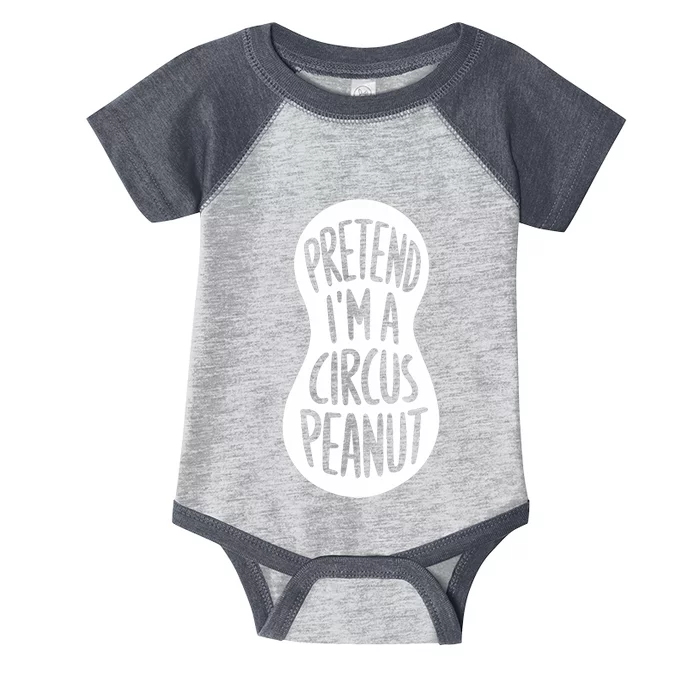 Easy Adult Halloween Costumes Pretend IM A Circus Peanut Infant Baby Jersey Bodysuit