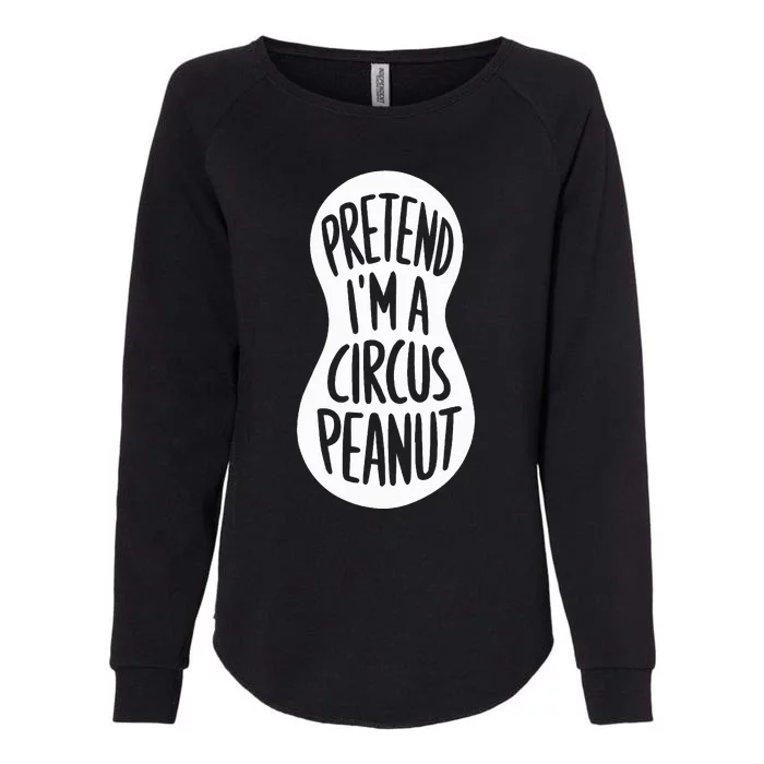 Easy Adult Halloween Costumes Pretend IM A Circus Peanut Womens California Wash Sweatshirt