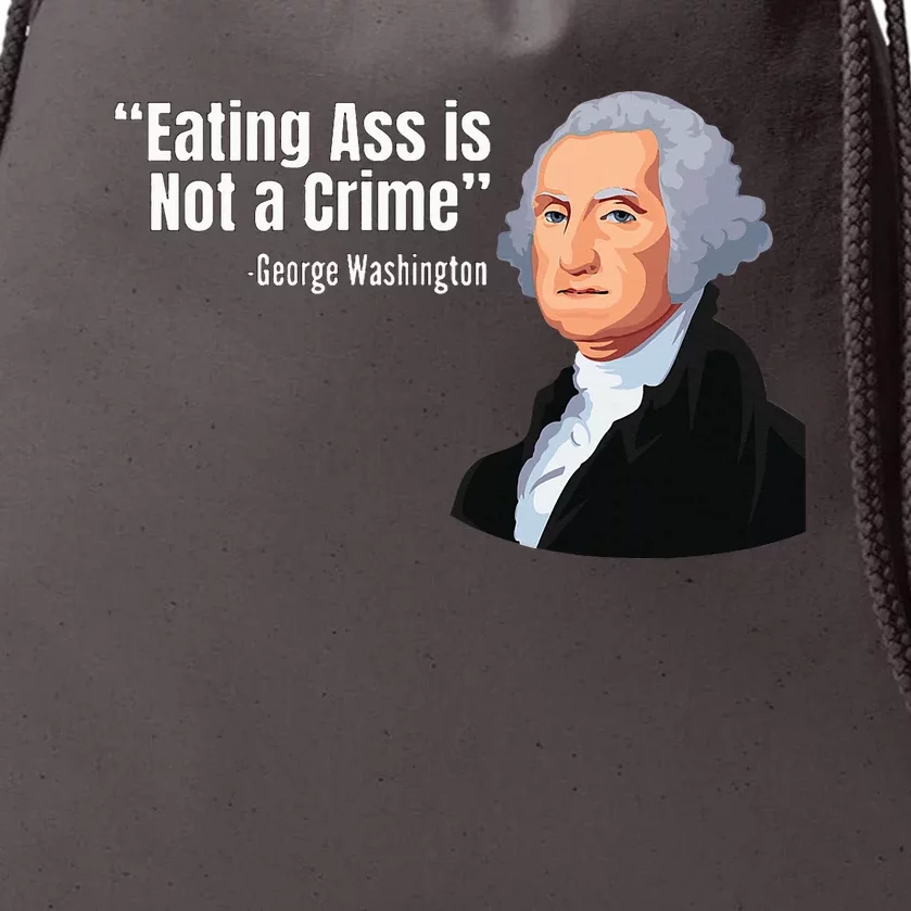 Eating Ass Is Not A Crime Funny Inappropriate Drawstring Bag