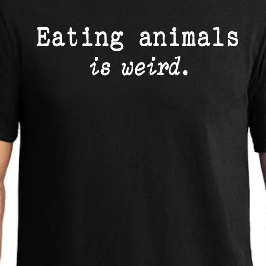 Eating Animals Is Weird Funny Vegetarian Vegan Life Gift Cute Gift Pajama Set