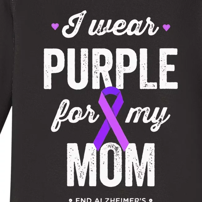 End Alz I Wear Purple For My Mom Alzheimers Awareness Baby Long Sleeve Bodysuit