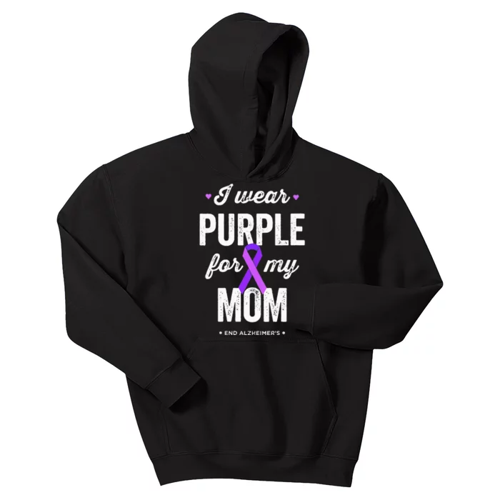 End Alz I Wear Purple For My Mom Alzheimers Awareness Kids Hoodie