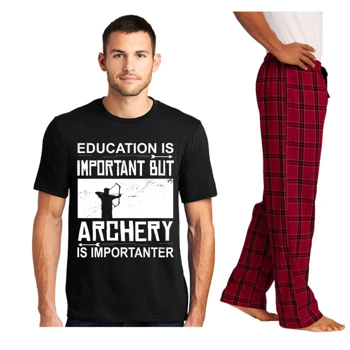 Education Archery Is Importanter Archer Gift Archery Cute Gift Pajama Set