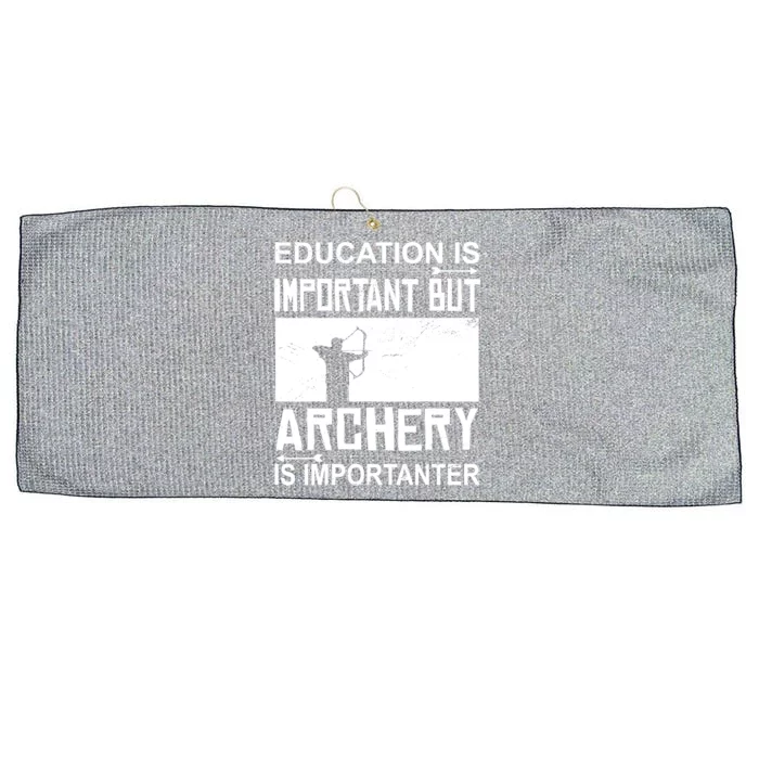 Education Archery Is Importanter Archer Gift Archery Cute Gift Large Microfiber Waffle Golf Towel