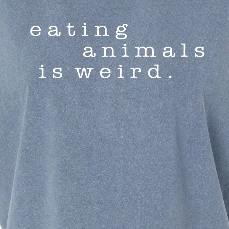 Eating Animals Is Weird Vegan Gift Vegetarian Garment-Dyed Women's Muscle Tee