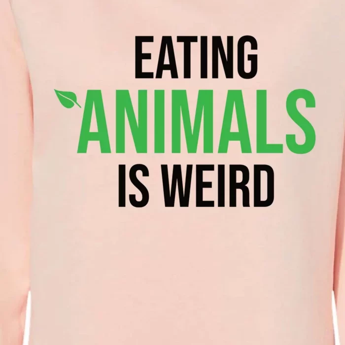 Eating Animals Is Weird Gift Womens California Wash Sweatshirt