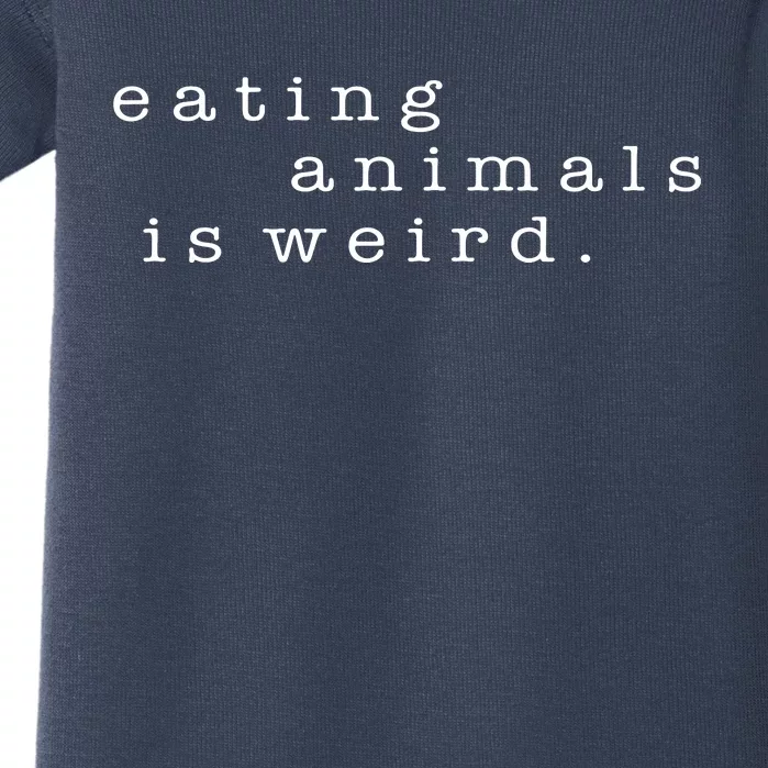 Eating Animals Is Weird Vegan Gift Vegetarian Baby Bodysuit