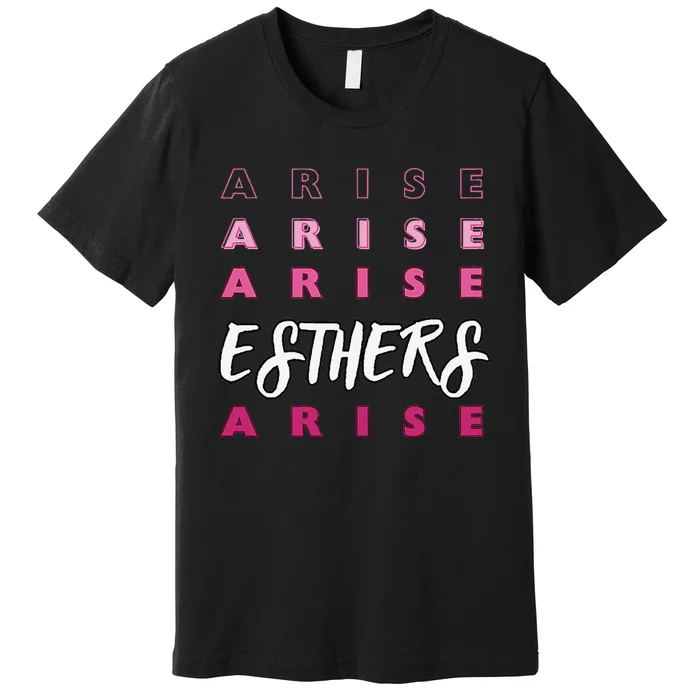 Esthers Arise If I Perish Song Lyrics Jesus Christ Christian Premium T-Shirt