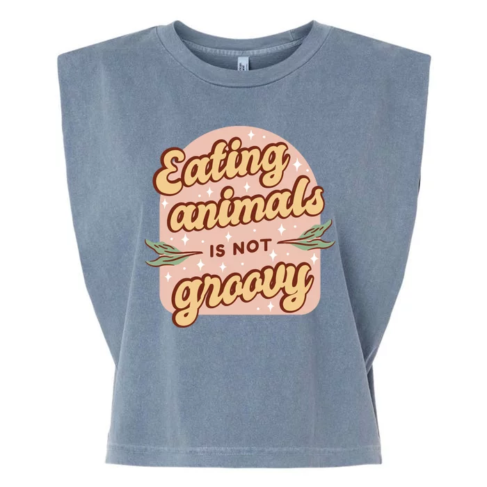 Eating Animals Is Not Groovy Vegan Life Garment-Dyed Women's Muscle Tee