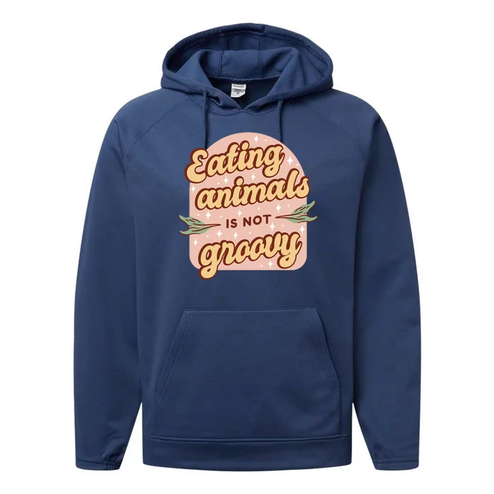 Eating Animals Is Not Groovy Vegan Life Performance Fleece Hoodie