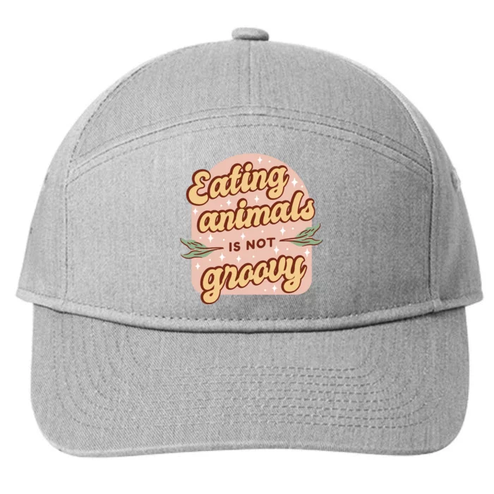 Eating Animals Is Not Groovy Vegan Life 7-Panel Snapback Hat