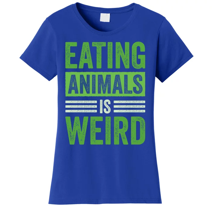 Eating Animals Is Weird Gift Women's T-Shirt