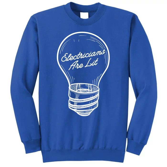 Electricians Are Lit Lightbulb Funny Electrician Gift Sweatshirt