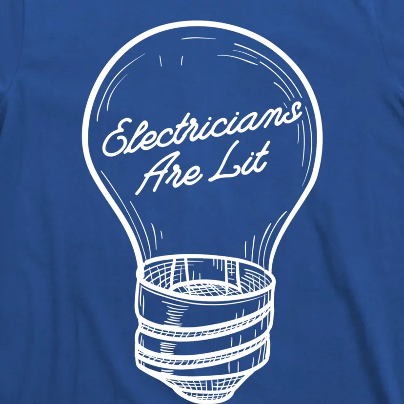 Electricians Are Lit Lightbulb Funny Electrician Gift T-Shirt