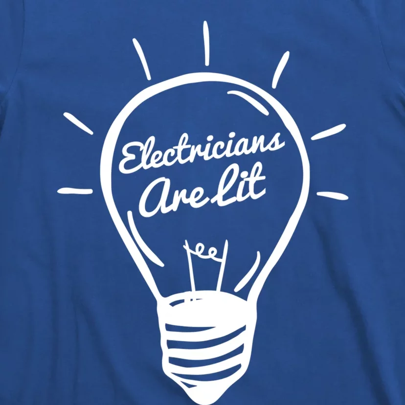 Electricians Are Lit Lightbulb Funny Electrician Gift T-Shirt