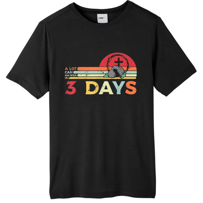 Easter A Lot Can Happen In 3 Days Religious ChromaSoft Performance T-Shirt