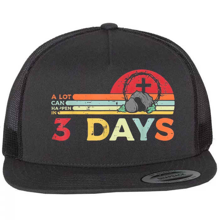 Easter A Lot Can Happen In 3 Days Religious Flat Bill Trucker Hat