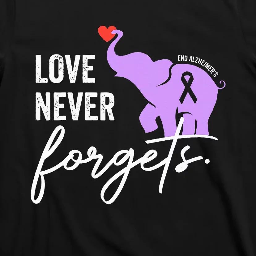 End Alzheimers Love Never Forgets Alzheimers Awareness T-Shirt