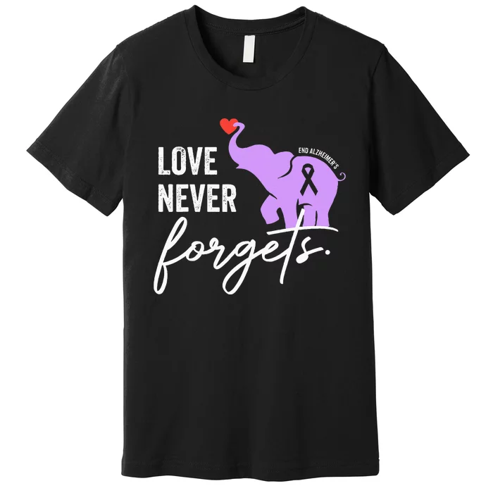 End Alzheimers Love Never Forgets Alzheimers Awareness Premium T-Shirt