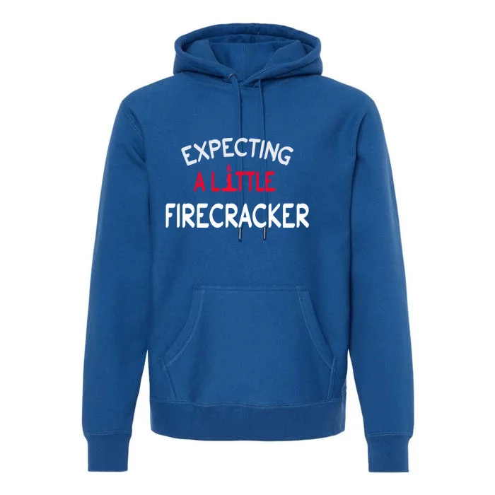 Expecting A Little Firecracker 4th Of July Reveal Mom Meaningful Gift Premium Hoodie