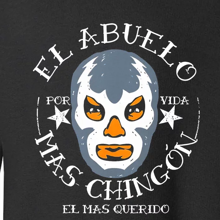 El Abuelo Mas ChingóN El Mas Querido Toddler Sweatshirt