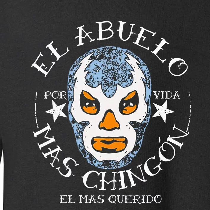 El Abuelo Mas ChingóN El Mas Querido Toddler Sweatshirt