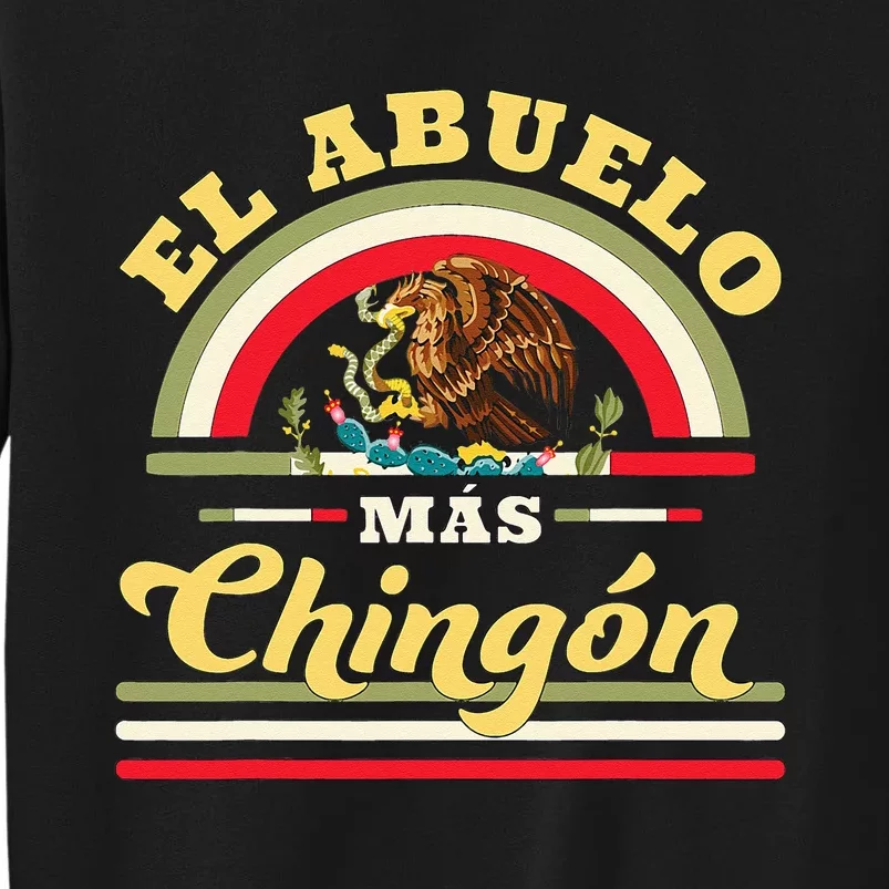 El Abuelo Mas Chingon Funny Mexican Flag Cool Grandpa Regalo Tall Sweatshirt